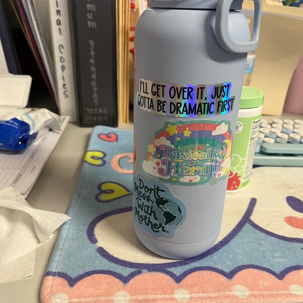 I'll Get Over It, Just Gotta Be Dramatic First Sticker, Funny Dramatic ...