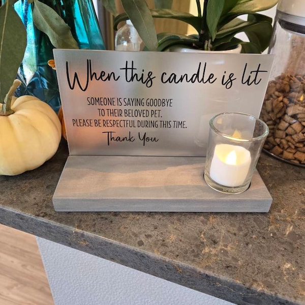 Veterinarian euthanasia sign if this candle is lit vet office decor