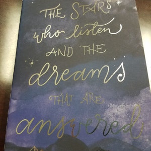 To The Stars Who Listen And The Dreams That Are Answered Etsy