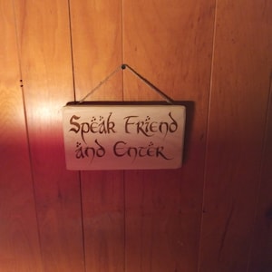 Speak Friend and Enter, Engraved Solid Wood Sign, Very Nice Gift Item ...