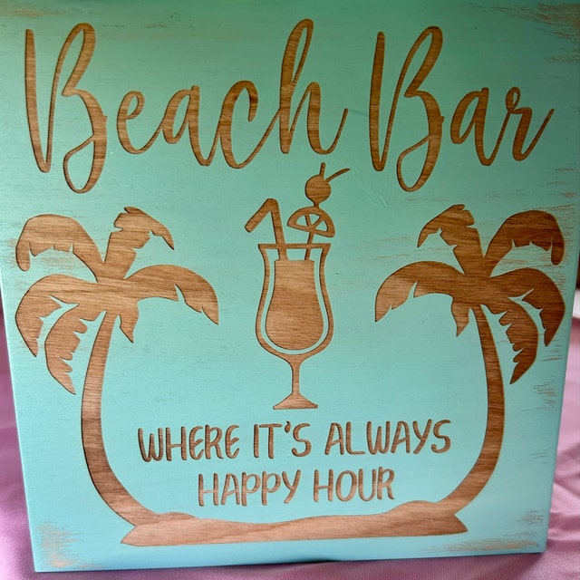 Beach Bar, Where It's Always Happy Hour 7x7, 10x10 12x12, 15x15