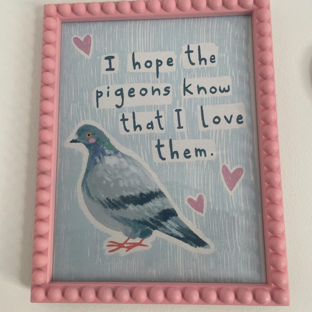 I Hope the Pigeons Know That I Love Them - Art Print - Etsy