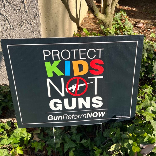 Protect Kids Not Guns Yard Sign // 2-sided // Protest Sign // Gun ...