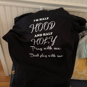 I M Half Hood And Half Holy Pray With Me Don T Play Etsy I M Half Hood And Half Holy Pray With Me Don T Play Etsy