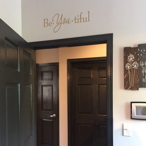 thumbnail image 2 of "BE YOU TIFUL" Vinyl Wall Decal – Inspirational Quote Sticker For Room Decor 2 of 12