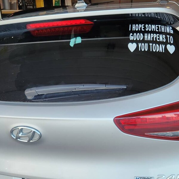"I Hope Something Good Happens To You Today" Vinyl Decal Sticker – Car, Truck, Window Decor By Hill Country Vinyl