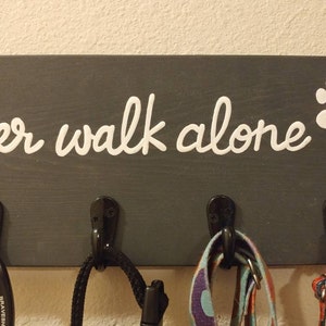 Never Walk Alone Wood Sign With Hooks Dog Leash Hook Leash Etsy