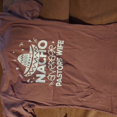 Nacho Average Wife, Nacho Average Pastor's Wife, Just Married Tee, New