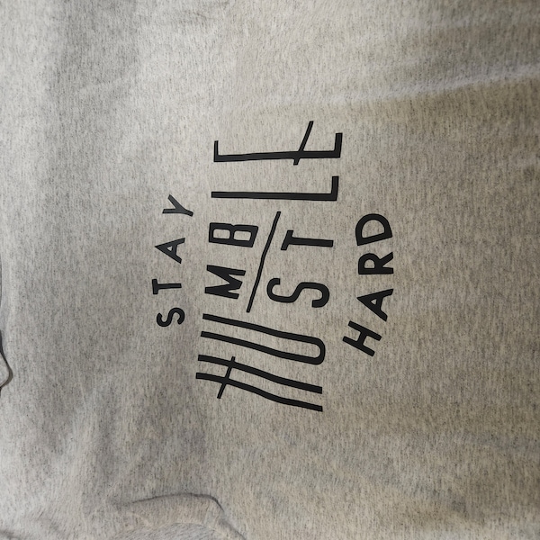 Stay Humble Hustle Hard SVG Cut File Boss T-shirts Silhouette Cricut ...