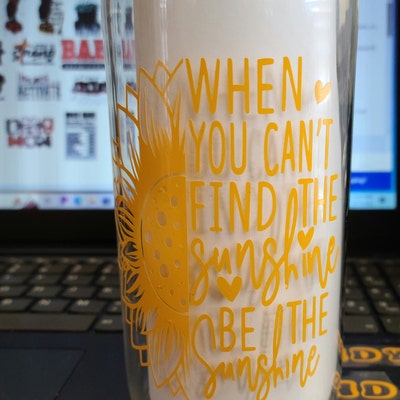 When You Can't Find the Sunshine Be the Sunshine SVG, Inspirational Svg ...