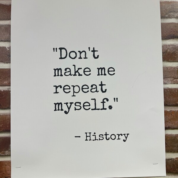 History Quote Printable, We Study History so That We Can Know the Past ...