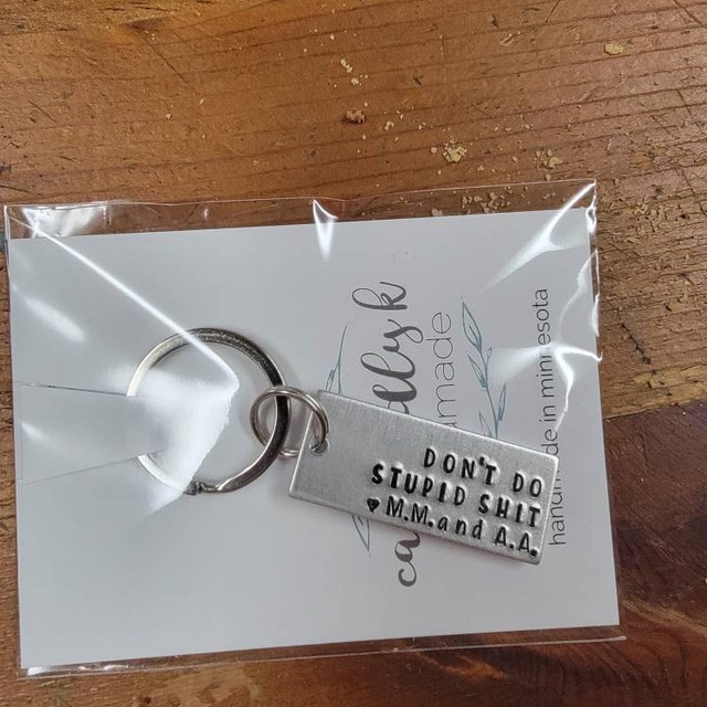 Don't Do Stupid Shit Keychain – Cloth And Pine Gifts