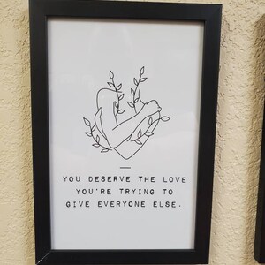 You Deserve the Love Quote Art Print, Minimalist Mental Health