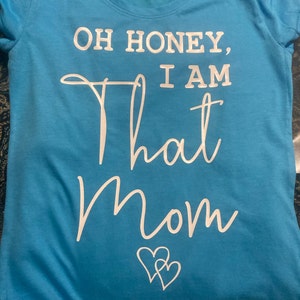 Oh Honey I Am That Mom Tee Shirt Svg Png Eps Dxf Jpg Pdf/mom - Etsy