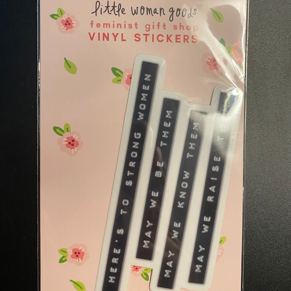 Feminist Vinyl Sticker- Here's to Strong Women, May We Be Them, May We ...