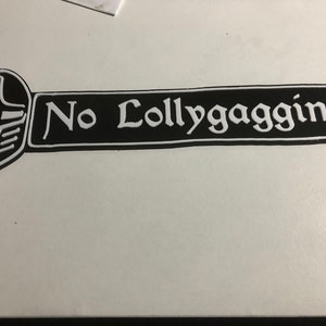 Skyrim Inspired no Lollygagging 3d Printed Sign 