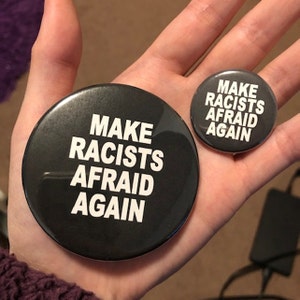 Anti-racism Button, Human Rights Pin, Make Racists Afraid Again - Etsy
