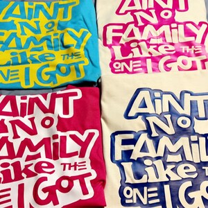 Ain't No Family Like the One I Got Graphic Design Great - Etsy