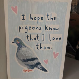 I Hope the Pigeons Know That I Love Them - Art Print - Etsy