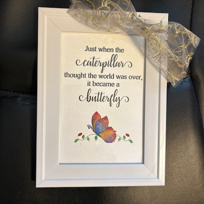 Inspirational Butterfly Printable, Just When the Caterpillar Thought ...