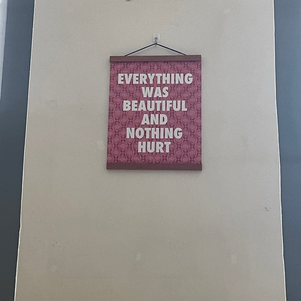 Everything Was Beautiful and Nothing Hurt-11 X 14 Print - Etsy