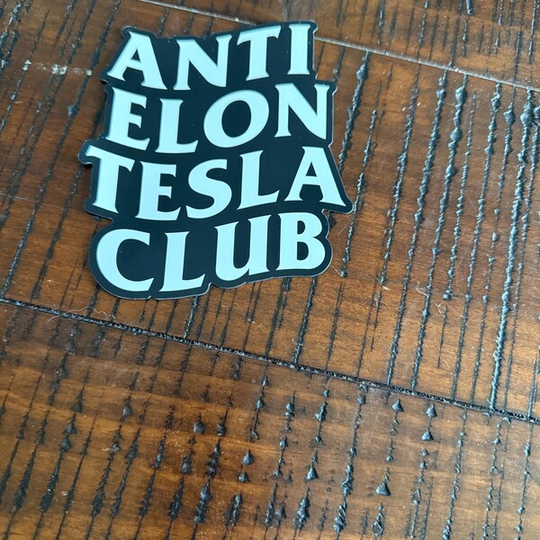 Anti Elon Tesla Club Ca Magnet Tesla Owne Gift, Anti Elon