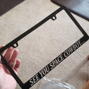 Cowboy Bebop See You Space Cowboy License Plate Frame Free Etsy