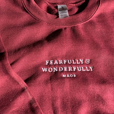 Fearfully and Wonderfully Made Christian Sweatshirt Embroidery ...