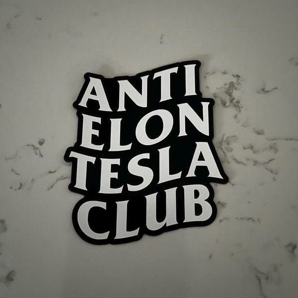 Anti Elon Tesla Club Ca Magnet Tesla Owne Gift, Anti Elon