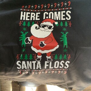 Here Comes Santa Floss Ugly Christmas 