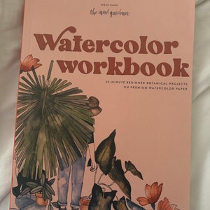 Watercolor Workbook: 30-Minute Beginner Botanical Projects on