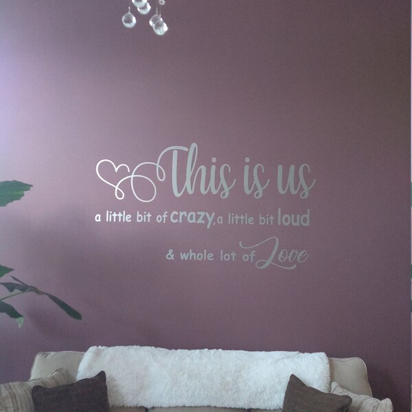 This is Us Wall Decal, Family Wall Sticker, This is Us Crazy Loud Love ...