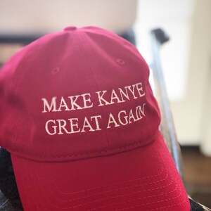 Make Kanye Great Again Embroidered Dad Hat/cap - Etsy