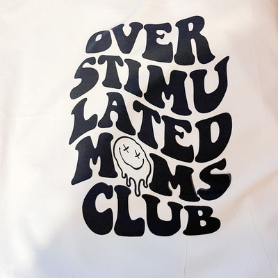 Overstimulated Moms Club SVG Overstimulated Svg - Etsy