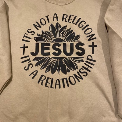 Jesus It's Not A Religion It's A Relationship, Christian Svg, Jesus Svg ...