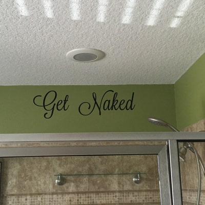 Bathroom Get Naked-vinyl Wall Decal Bathroom Decor Bathroom Humor