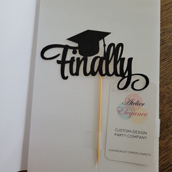 Finally Cake Topper, Graduation Cake Topper, Congrats Grad Cake Topper ...