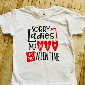Sorry Ladies My Mom is My Valentine SVG DXF Png Eps File Valentine's ...