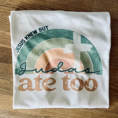 Retro Christian Jesus Knew but Judas Ate Too PNG Sublimation Design