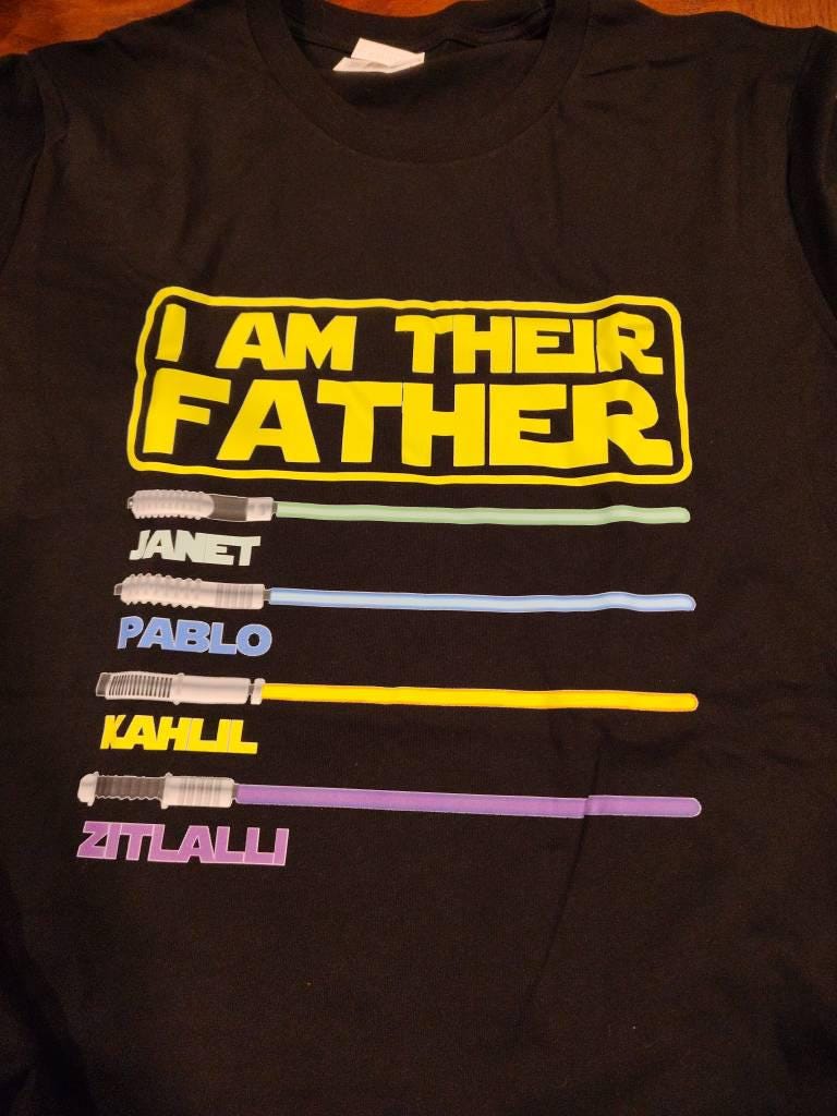 I Am Their Father Personalized Shirt, Dad Shirt, Fathers Day, Star Wars Father Shirt, Custom Shirt With Lightsabers, Daddy Shirt