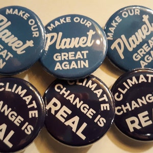 Climate Change is Real Button 1.25" or 2.25" Pinback Pin Button Badge ...