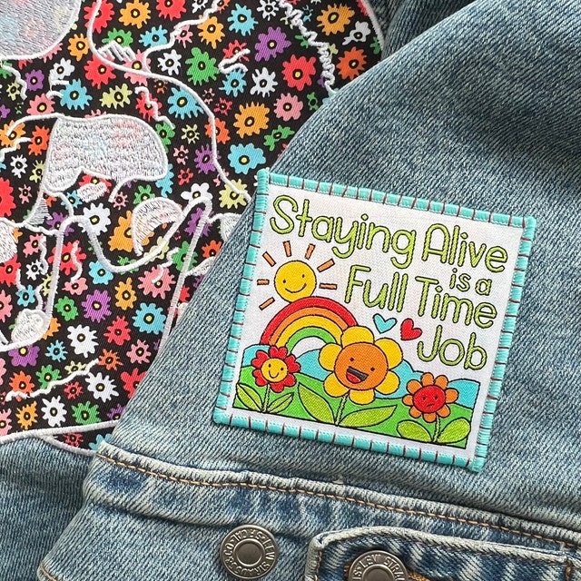 Staying Alive is a Full Time Job Iron Sew on Patch Self Care -  Sweden