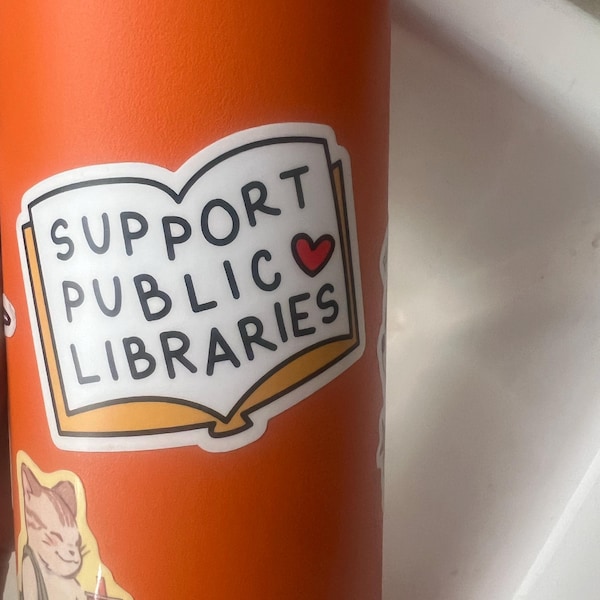 Support Public Libraries Sticker / Librarian / Teacher / Education ...