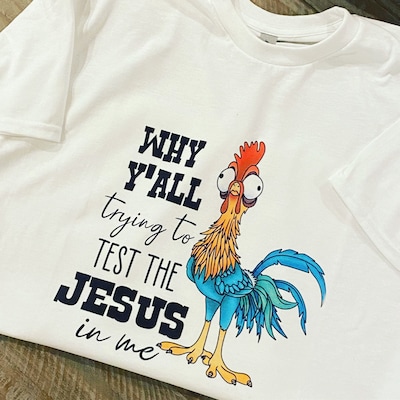 Rooster, Why Y'all Trying to Test the Jesus in Me, Funny Image, Image ...