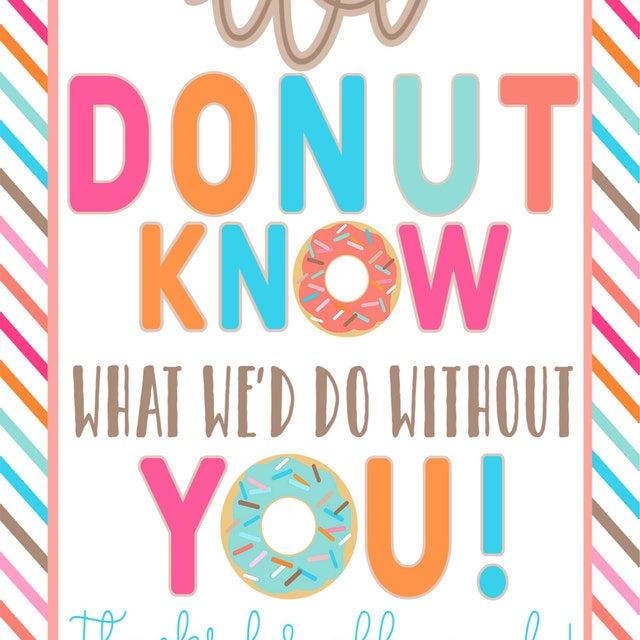 donut-know-what-we-d-do-without-you-8x10-printable-sign-doughnut-employee-appreciation-office-coworkers-faculty-team-staff-donuts-doughnuts-etsy for Donut Know What We D Do Without You Free Printable Donut Know What We'd Do Without You 8x10 Printable Sign Doughnut Employee Appreciation Office Coworkers Faculty Team Staff Donuts Doughnuts - Etsy for Donut Know What We D Do Without You Free Printable