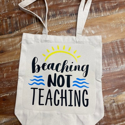 Beaching Not Teaching Svg, Teacher Svg, Summer Quote Cut Files ...