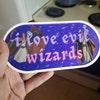 I Love Evil Wizards Funny Bumper Sticker Weatherproof 5x2 in Gift ...