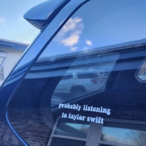 Probably Listening to Taylor Swift Sticker  Taylor Swift Car Window S –  handsomeprintsdesign