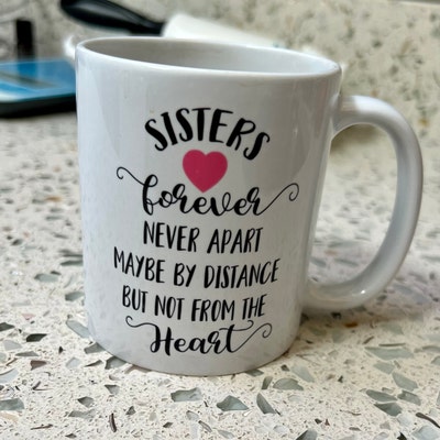 Long Distance Mug, Sister Mug, Home Mug, State Mug, Together Forever ...
