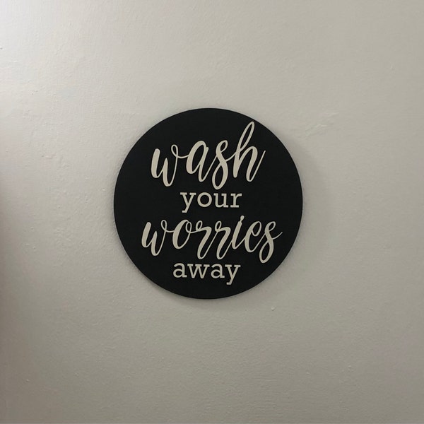 Wash Your Worries Away, Bathroom Sign, Laundry Room Sign, Wash and Dry ...